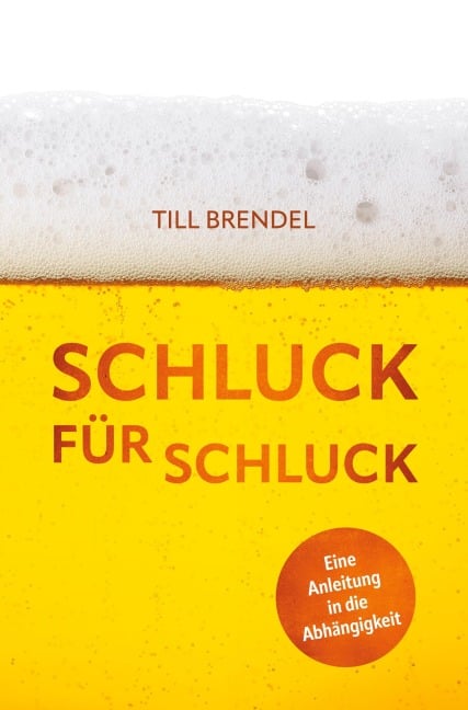 Schluck für Schluck - Till Brendel