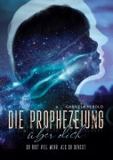 Cover-Bild zum Titel 'Die Prophezeiung über dich - Ratgeber über unbewusste selbsterfüllende Prophezeiungen' von 'Gabriela Herold'
