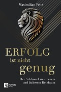 Erfolg ist nicht genug - Maximilian Fritz