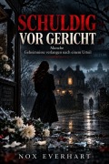 Cover-Bild zum Titel 'Schuldig Vor Gericht' von 'Nox Everhart'