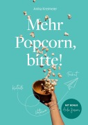 Cover-Bild zum Titel 'Mehr Popcorn, bitte!' von 'Anika Kreimeier'