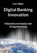 Cover-Bild zum Titel 'Digital Banking Innovation' von 'Lars Jäger'