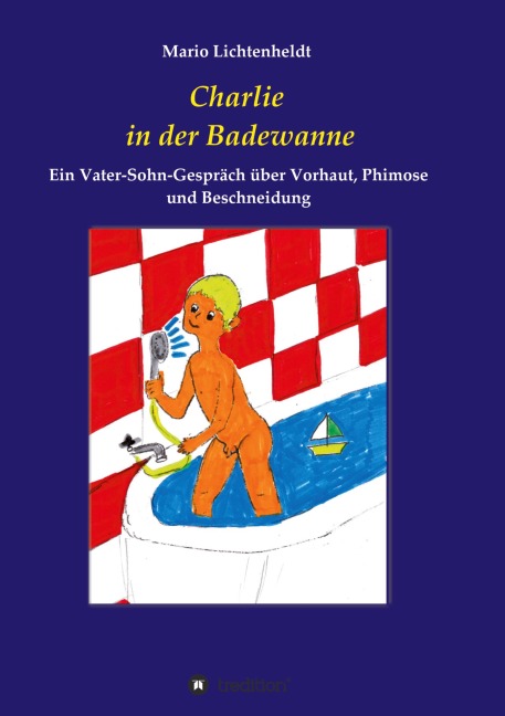 Charlie in der Badewanne - Mario Lichtenheldt