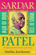 Cover-Bild zum Titel 'Sardar Patel: Man of Iron * Words of Steel' von 'Mallika Ravikumar'