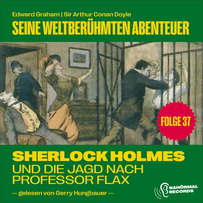 Sherlock Holmes und die Jagd nach Professor Flax (Seine weltberühmten Abenteuer, Folge 37) - Arthur Conan Doyle, Edward Graham