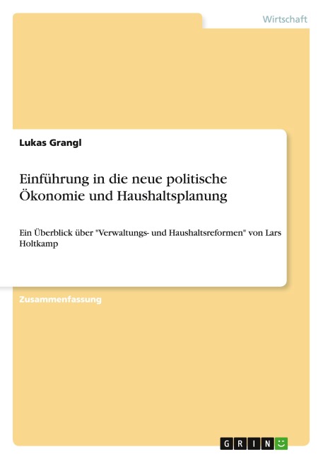 Einführung in die neue politische Ökonomie und Haushaltsplanung - Lukas Grangl
