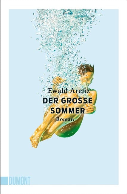 Der große Sommer - Ewald Arenz