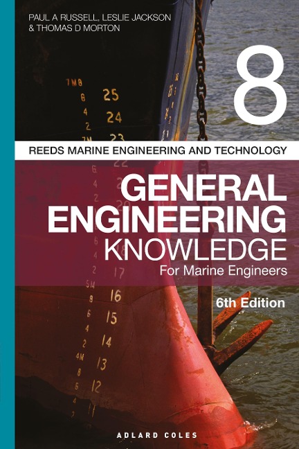 Reeds Vol 8 General Engineering Knowledge for Marine Engineers - Paul A Russell, Leslie Jackson, Thomas D Morton