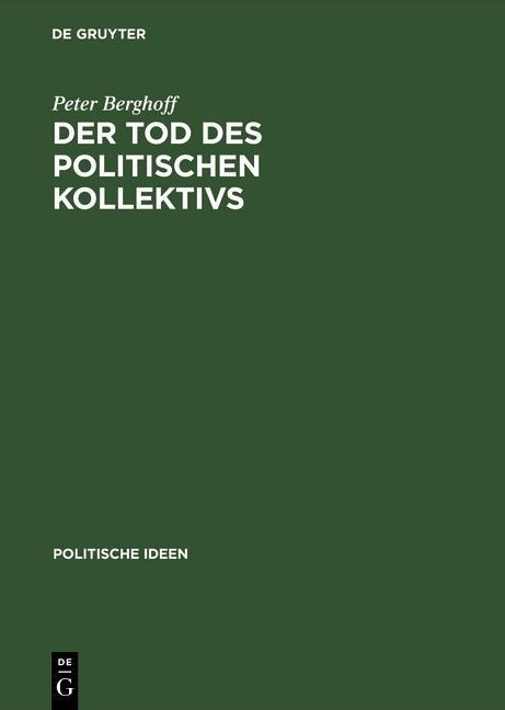 Der Tod des politischen Kollektivs - Peter Berghoff