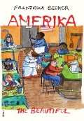 Cover-Bild zum Titel 'Amerika the Beautiful' von 'Franziska Becker'