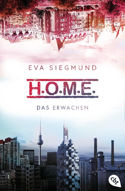 H.O.M.E. - Das Erwachen - Eva Siegmund