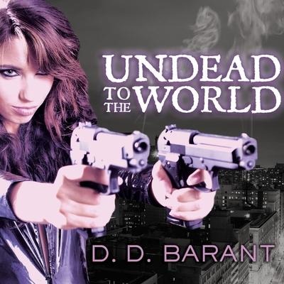 Undead to the World Lib/E - D. D. Barant