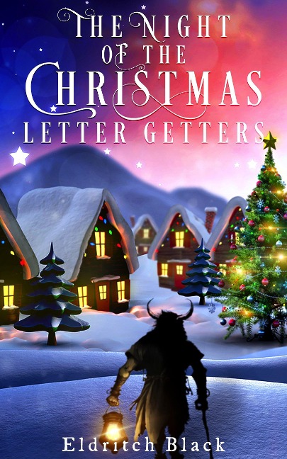 The Night of the Christmas Letter Getters - Eldritch Black