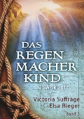 Cover-Bild zum Titel 'Das Regenmacherkind' von 'Elsa Rieger, Victoria Suffrage'
