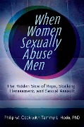 Cover-Bild zum Titel 'When Women Sexually Abuse Men' von 'Philip W. Cook, Tammy L. Hodo'