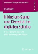 Cover-Bild zum Titel 'Inklusionsräume und Diversität im digitalen Zeitalter' von 'David Kergel'