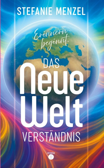 Das neue Weltverständnis - Stefanie Menzel