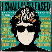 Cover-Bild zum Titel 'I Shall Be Released-Covers Of Bob Dylan 1963-70' von 'Various'