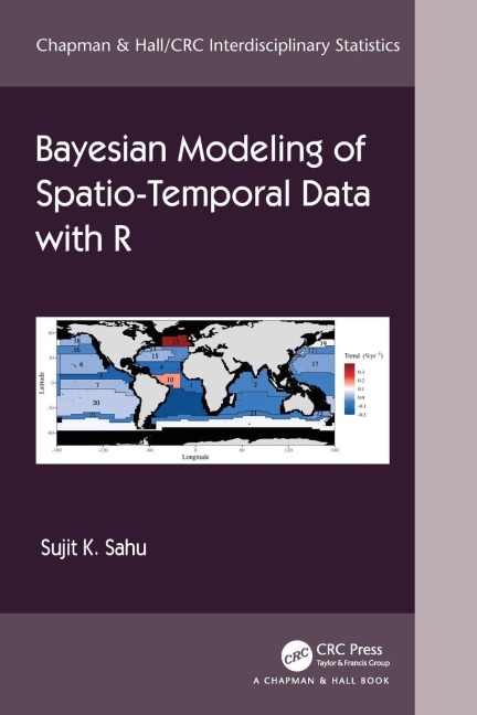 Bayesian Modeling of Spatio-Temporal Data with R - Sujit Sahu