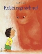 Cover-Bild zum Titel 'Robbi regt sich auf' von 'Mireille d' Allance'