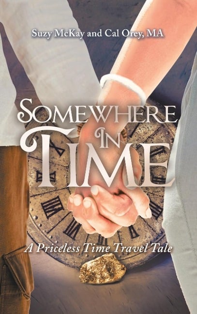 Somewhere In Time - Suzy McKay, Cal Orey