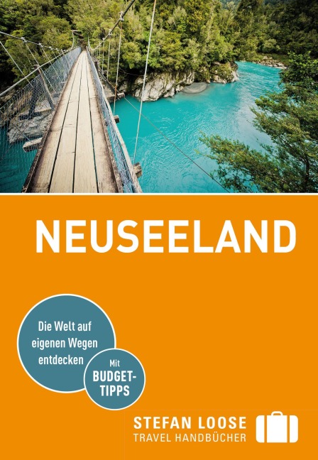 Stefan Loose Reiseführer Neuseeland - Gerard Hindmarsh, Shafik Meghji, Rachel Mills, Ian Osborn, Stephen Keeling