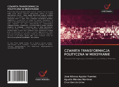 CZWARTA TRANSFORMACJA POLITYCZNA W MEKSYKANIE - José Alfonso Aguilar Fuentes, Agustín Méndez Martínez, Cruz García Lirios