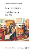Cover-Bild zum Titel 'Les premiers instituteurs 1833-1882' von 'Reboul-Scherrer-F'