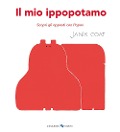 Cover-Bild zum Titel 'Il mio ippopotamo. Scopri gli opposti con Popov' von 'Janik Coat'