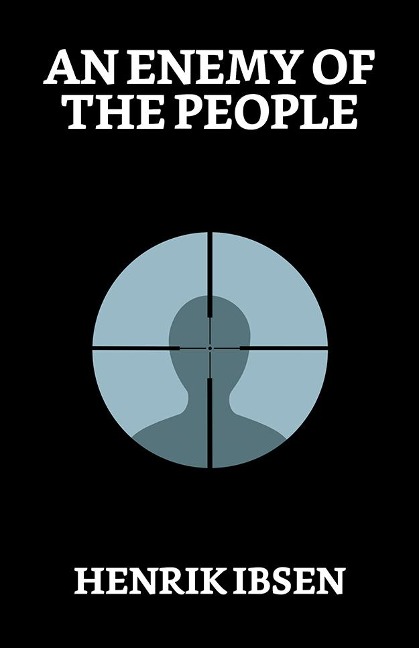 An Enemy of the People - Henrik Ibsen