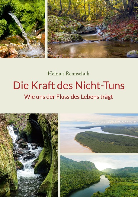 Die Kraft des Nicht-Tuns - Helmut Rennschuh