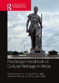 Routledge Handbook of Critical African Heritage Studies - 