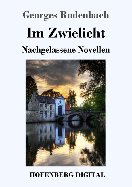Im Zwielicht - Georges Rodenbach