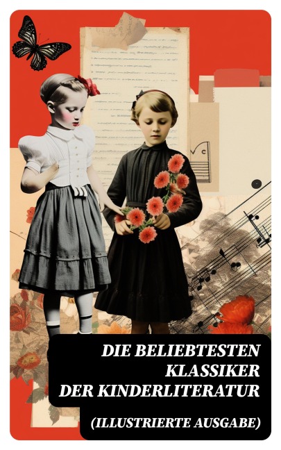 Die beliebtesten Klassiker der Kinderliteratur (Illustrierte Ausgabe) - Agnes Sapper, Gerdt Von Bassewitz, Harriet Beecher Stowe, Robert Louis Stevenson, Julius Wolff