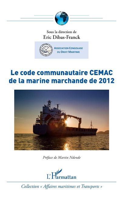 Le code communautaire CEMAC de la marine marchande de 2012 - Dibas-Franck