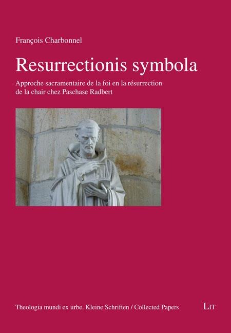 Resurrectionis symbola - François Charbonnel