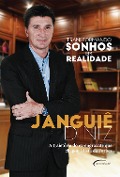 Transformando sonhos em realidade - A trajetória do ex-engraxate que chegou à lista da Forbes - Janguiê Diniz