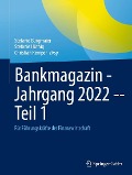 Bankmagazin - Jahrgang 2022 -- Teil 1 - 