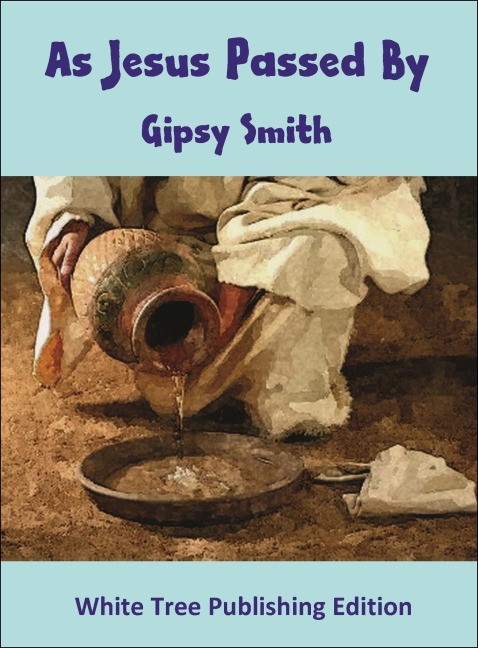 As Jesus Passed By - Gipsy Smith