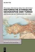 Cover-Bild zum Titel 'Historische ethnische Geographie der Türkei' von 'Murat Arpaci, Sükrü Aslan, Öykü Gürpinar, Sibel Yardimci'