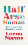 Cover-Bild zum Titel 'Half-Arse Human' von 'Leena Norms'