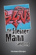 ein kleiner Mann sieht rot - Hermann Brünjes