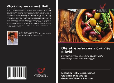 Olejek eteryczny z czarnej oliwki - Lizandra Kelly Serra Nunes, Glaciana Dias Araújo, Gustavo Oliveira Everton