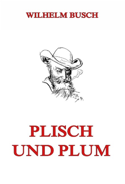 Plisch und Plum - Wilhelm Busch