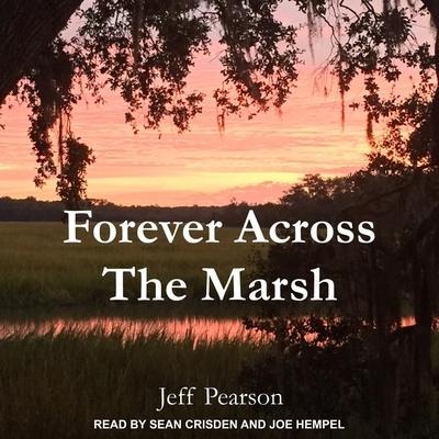 Forever Across the Marsh - Jeff Pearson