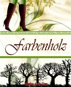 Cover-Bild zum Titel 'Farbenholz' von 'Sophia Anna Csar'