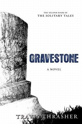Gravestone - Travis Thrasher