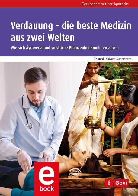 Verdauung - die beste Medizin aus zwei Welten - Kalyani Nagersheth