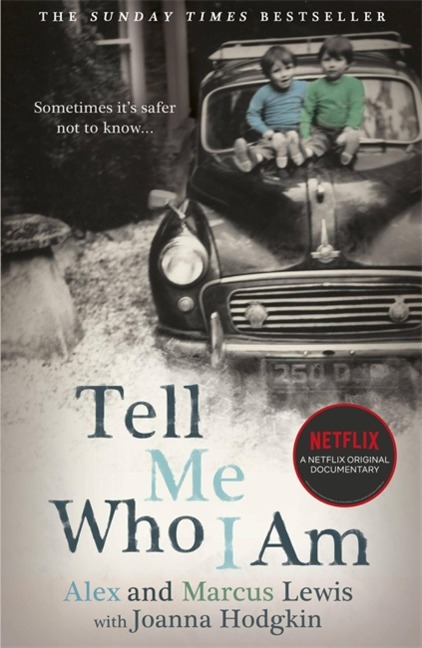 Tell Me Who I Am - Alex And Marcus Lewis, Joanna Hodgkin