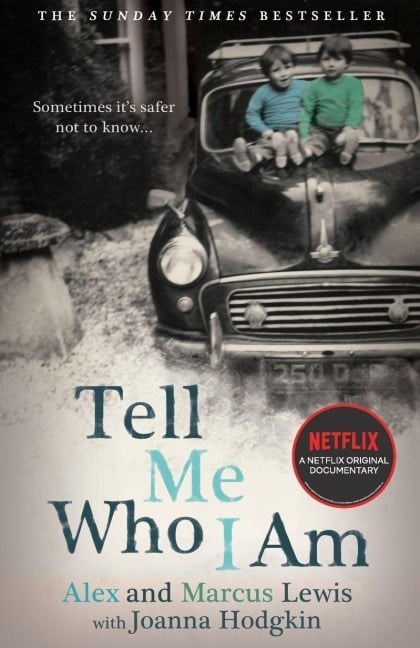 Tell Me Who I Am - Alex And Marcus Lewis, Joanna Hodgkin